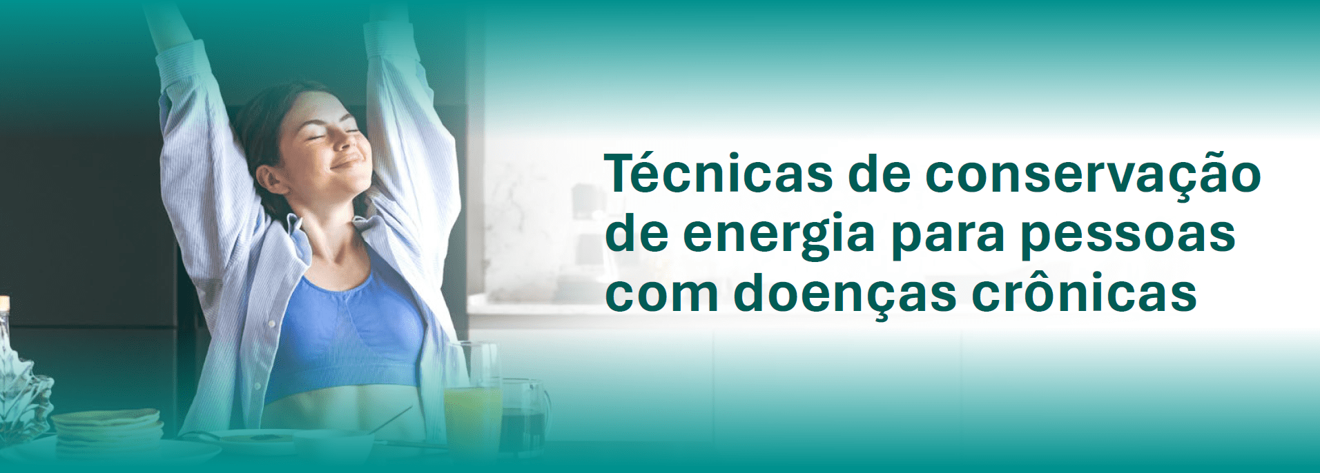 Técnicas de conservação de energia para pessoas com doenças crônicas