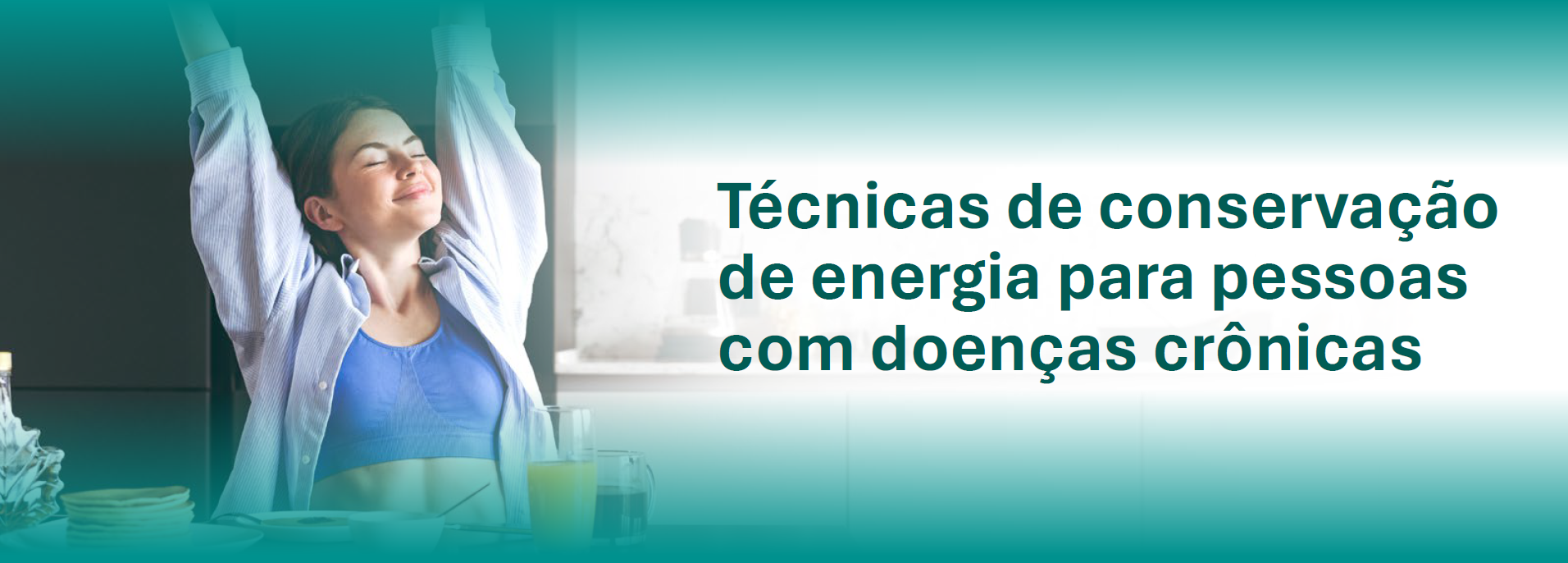 Técnicas de conservação de energia para pessoas com doenças crônicas